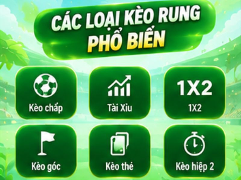 Các Loại Kèo Rung Thường Gặp