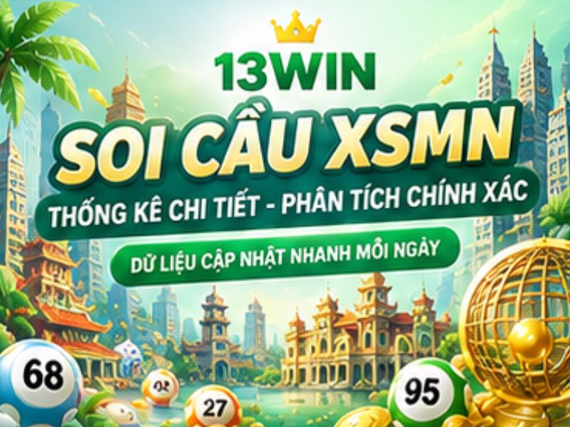 Soi Cầu XSMN 13WIN – Thống Kê Xổ Số Miền Nam Chi Tiết
