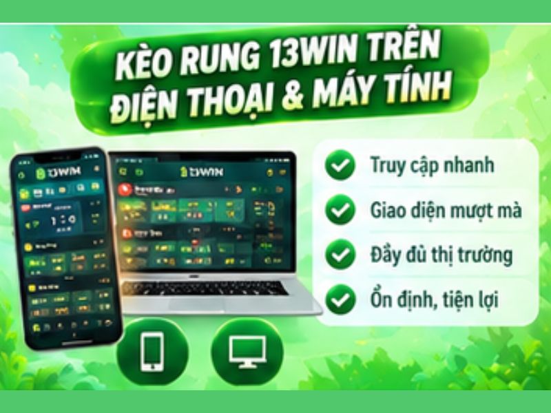 Trải Nghiệm Kèo Rung Trên 13WIN