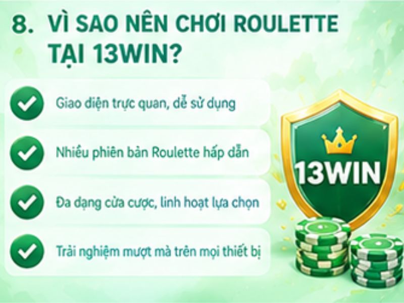 Vì sao Roulette phù hợp với chuyên mục Casino 13WIN